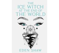 The Ice Witch at the End of the World