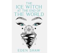 The Ice Witch at the End of the World