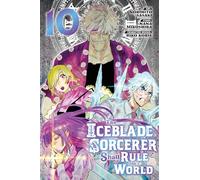 The Iceblade Sorcerer Shall Rule the World 10 – mayddle