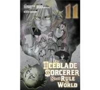 The Iceblade Sorcerer Shall Rule the World 11 - Norihito Sasaki - Kodansha America Inc - Livre en Anglais - Paperback Norihito SasakiNorihito Sasaki (Auteur)