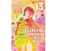 The Iceblade Sorcerer Shall Rule the World 13