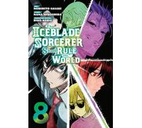 The Iceblade Sorcerer Shall Rule the World 8