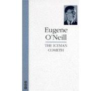 The Iceman Cometh by Eugene ONeill O'Neill, Eugene (Auteur)