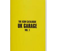 The Icon Catalogue Uk Garage Vol. 1