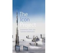 The Icon Project – Architecture, villes et mondialisation capitaliste