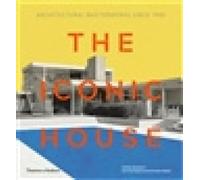The Iconic House: Architectural Masterworks Since 1900 by Dominic Bradbury NEUF