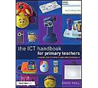 The Ict Handbook For Primary Teachers: A Guide For Students And Professionals