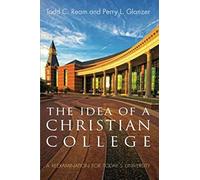The Idea Of A Christian College