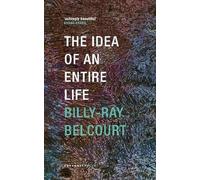 The Idea of an Entire Life