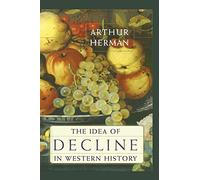 The Idea of Decline in Western History