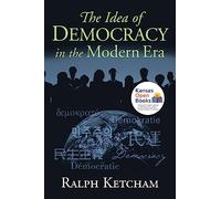 The Idea of Democracy in the Modern Era