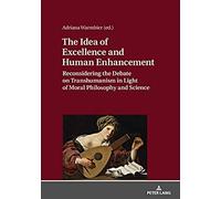 The Idea Of Excellence And Human Enhancement