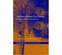 The Idea of Global Civil Society: Ethics and Politics in a Globalizing Era Germain, R. (Auteur)