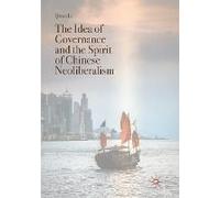The Idea Of Governance And The Spirit Of Chinese Neoliberalism