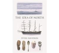The Idea of North by Peter Davidson Inconnu (Auteur)