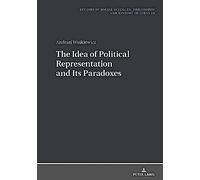 The Idea Of Political Representation And Its Paradoxes