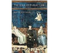 The Idea Of Public Law Martin Loughlin (Auteur)