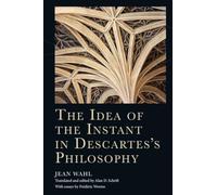 The Idea of the Instant in Descartes's Philosophy
