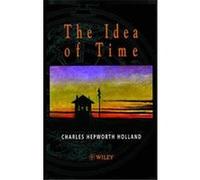 The Idea of Time C. H. Holland (Auteur)