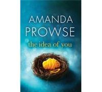 The Idea of You by Amanda Prowse Inconnu (Auteur)
