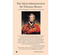 The Ideal Administrator: Sir Thomas Munro
