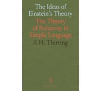 The Ideas of Einstein's Theory: The Theory of Relativity in Simple Language