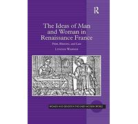 The Ideas Of Man And Woman In Renaissance France