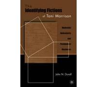 The Identifying Fictions Of Toni Morrison