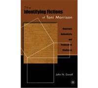 The Identifying Fictions of Toni Morrison John N. Duvall (Auteur)