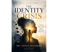 THE IDENTITY CRISIS: THE SOUL RENEWAL SERIES (BOOK ONE)