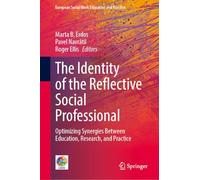 The Identity of the Reflective Social Professional: Optimizing Synergies Between Education, Research, and Practice
