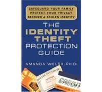The Identity Theft Protection Guide Welsh, Amanda (Auteur)