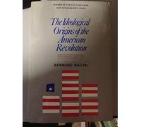 The Ideological Origins of the American Revolution