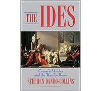 The Ides Stephen Dando-Collins (Auteur)