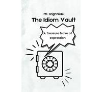 The Idiom Vault: A treasure trove of expression