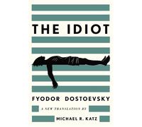The Idiot A New Translation - Dostoevsky, Fyodor - Liveright - ebook (ePub) - Livre
