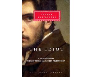 The Idiot: Introduction by Richard Pevear