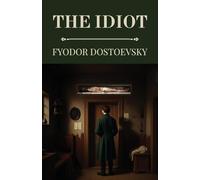 The Idiot (Polis & Praxis Classics)