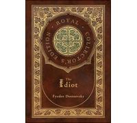 The Idiot (Royal Collector's Edition) (Case Laminate Hardcover With Jacket)