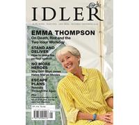 The Idler 105: Emma Thompson and Two Hour Day