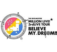 The Idolm@Ster Million Live! 3rdlive Tour Believe My Dre@M!! Live Blu-Ray 05@Fukuoka