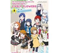 THE IDOLM@STER MILLION LIVE! THEATER DAYS LIVELY FLOWERS(2) (REXコミックス)