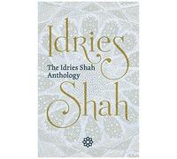 The Idries Shah Anthology