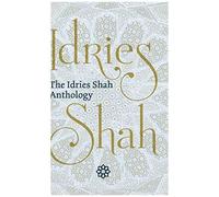 The Idries Shah Anthology