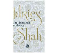 The Idries Shah Anthology