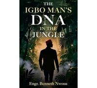 The Igbo Man’s DNA in the Jungle: A Trader’s Map of Friction, Fear, and Survival in Nigeria