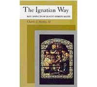 The Ignatian Way Charles J. Healey (Auteur)
