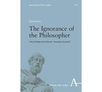 The Ignorance of the Philosopher: Why Did Plato Not Write the "Unwritten Doctrine"?