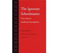 The Ignorant Schoolmaster by Kristin Ross Jacques Ranciere Jacques Ranciere (Auteur)