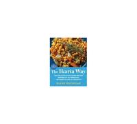 The Ikaria Way – 100 recettes végétales inspirées de l'île grecque de la longévité